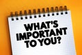 What`s Important To You question text quote on notepad, concept background Royalty Free Stock Photo