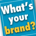 WhatÃ¢â¬â¢s your brand business picture poster, super quality