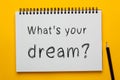 What`s your dream concept Royalty Free Stock Photo