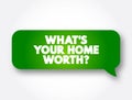 What`s your home worth question text message bubble, concept background Royalty Free Stock Photo