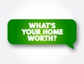 What`s your home worth question text message bubble, concept background