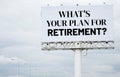 What`s your plan for Retirement? text message on signboard with blue sky Royalty Free Stock Photo