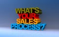 what\'s your sales process on blue Royalty Free Stock Photo