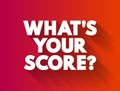 What`s Your Score question text quote, concept background