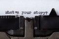 What& x27;s Your Story - text printed on an old typewriter Royalty Free Stock Photo