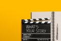 What`s your story,Text title on movie clapperboard