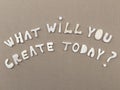 What will you create today, creative question composed with wooden letters