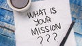 What is Your Mission. Motivational Text