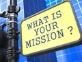 What is Your Mission ? Royalty Free Stock Photo