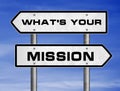 What is your mission roadsign message Royalty Free Stock Photo