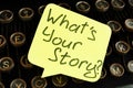 What is your story inscription on the old typewriter. Storytelling concept