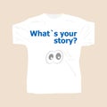 What is your story . Man wearing white blank t-shirt