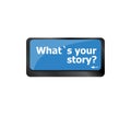 What is your story. Success Stories Keypad. Laptop Keyboard with Hot Keypad Royalty Free Stock Photo