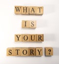 What is your story word was created from wooden cubes. close up. Royalty Free Stock Photo