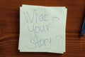 What is Your Story? written on a note Royalty Free Stock Photo