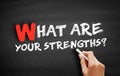 What Are Your Strengths? text on blackboard Royalty Free Stock Photo