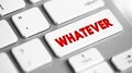 Whatever button on keyboard, business concept background