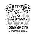 Whatever your reason celebrate the season 3 Illustration vector