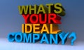 Whats your ideal company on blue