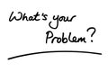 Whats your Problem