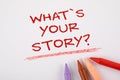 WHATS YOUR STORY. Text on a white page Royalty Free Stock Photo