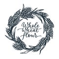 Wheat ears wreath, vector sketch hand drawn illustration. Flour, bread or bakery label, packaging emblem vintage design Royalty Free Stock Photo