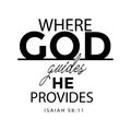 Where God Guides He Provides Royalty Free Stock Photo