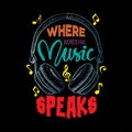 Where words fail, music speaks. Music quote.