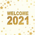 White background with golden stars and glittery letters showing the words welcome and happy new year 2021