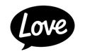 White handwritten word Love inside a black speech bubble on white text message Royalty Free Stock Photo