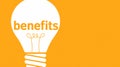White light bulb with the word benefits inside on a bright orange background idea Royalty Free Stock Photo