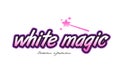 white magic word text logo icon design concept idea