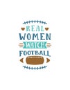White Modern Real Women Watch Football Quote T-Shirt Royalty Free Stock Photo