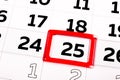 White Paper Calendar Sheet With The Black Number Twenty Five Marked In A Red Rectangle Frame. Feast Day Or Icon Of Holiday. Close-