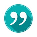 White Quotation Marks in Teal Circle Icon with Long Shadow Represents Speech and Communication Royalty Free Stock Photo