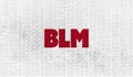 A white and red colored Black Lives Matter BLM background graphic illustration with BLM in the center to raise awareness about