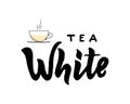 White type of tea with cup. Hand calligraphy lettering. Vector illustration.