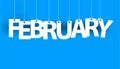 White word FEBRUARY - word hanging on the ropes on blue background. New year illustration. Royalty Free Stock Photo