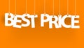 White words BEST PRICE - word hanging on the ropes on orange background. 3d vector illustration