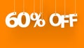 White words 60% OFF- word hanging on the ropes on orange background. 3d vector illustration