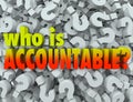 Who is Accountable Responsible Words Question Marks Royalty Free Stock Photo