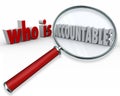 Who is Accountable Words Magnifying Glass Credit Blame Royalty Free Stock Photo