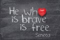 Who is brave Seneca