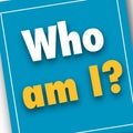 Who am I, business picture poster, super quality