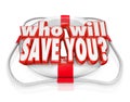 Who Will Save You Life Preserver Help Rescue Royalty Free Stock Photo