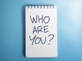 Who Are You, Motivational Words Quotes Concept Royalty Free Stock Photo