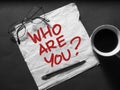 Who Are You, Motivational Words Quotes Concept Royalty Free Stock Photo
