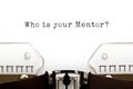 Who Is Your Mentor Typewriter Concept