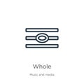 Whole icon. Thin linear whole outline icon isolated on white background from music and media collection. Line vector sign, symbol