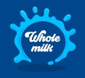 Whole Milk Banner or Label with Splash on Blue Background and Typography. Healthy Food Concept, Dairy Product Icon